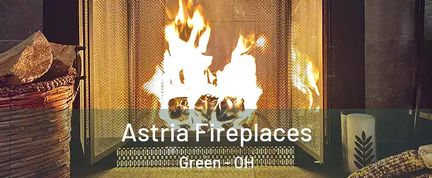  Astria Fireplaces Green - OH