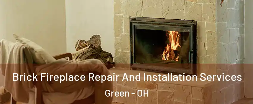 Brick Fireplace Repair And Installation Services Green - OH