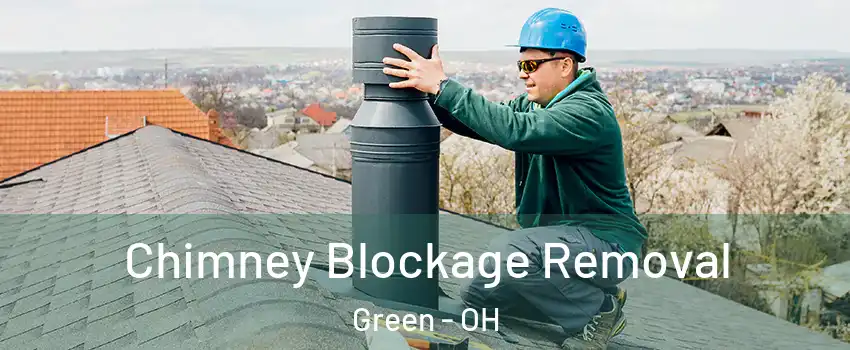 Chimney Blockage Removal Green - OH