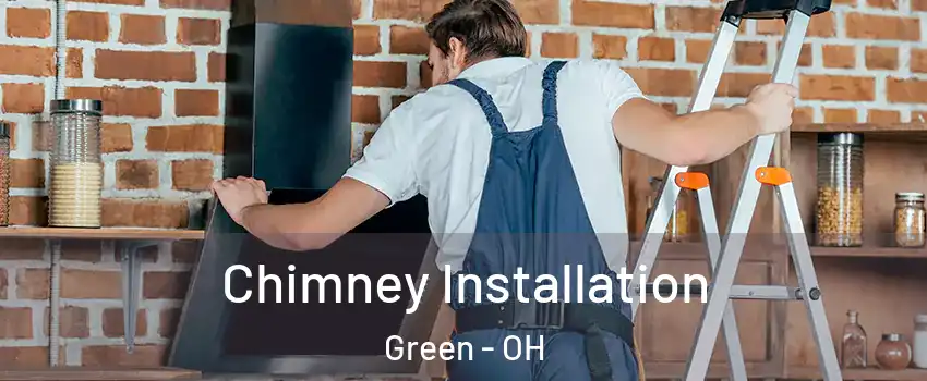  Chimney Installation Green - OH