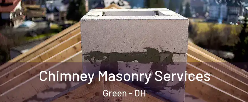  Chimney Masonry Services Green - OH