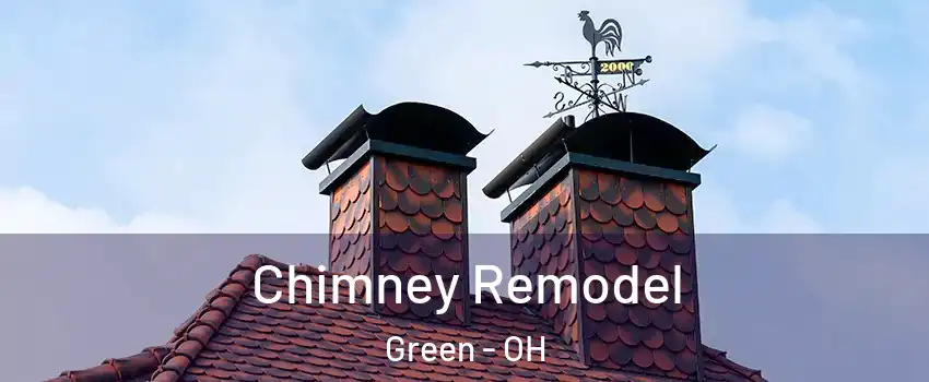  Chimney Remodel Green - OH
