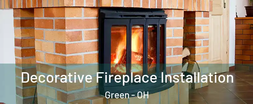  Decorative Fireplace Installation Green - OH