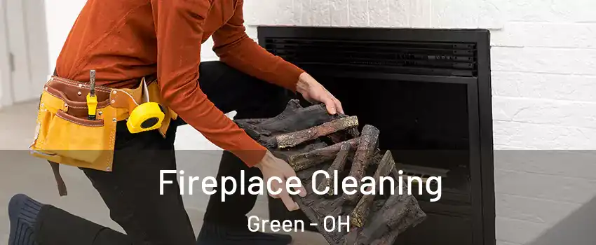  Fireplace Cleaning Green - OH