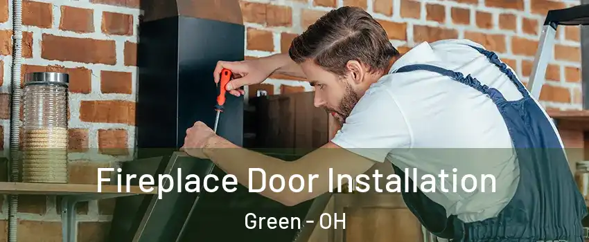  Fireplace Door Installation Green - OH