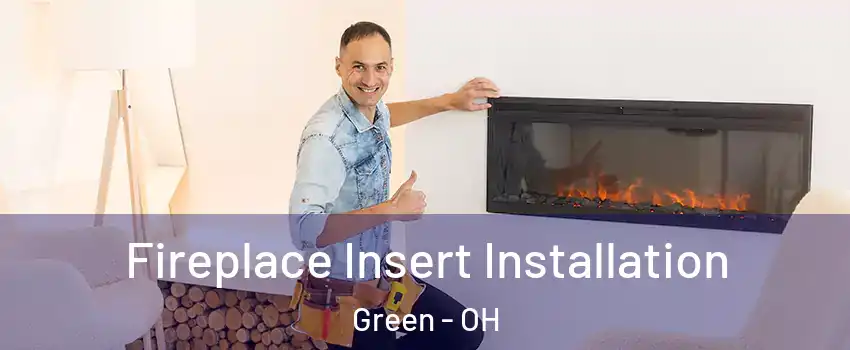  Fireplace Insert Installation Green - OH
