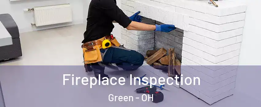  Fireplace Inspection Green - OH