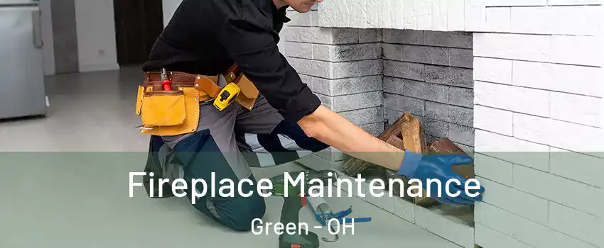  Fireplace Maintenance Green - OH