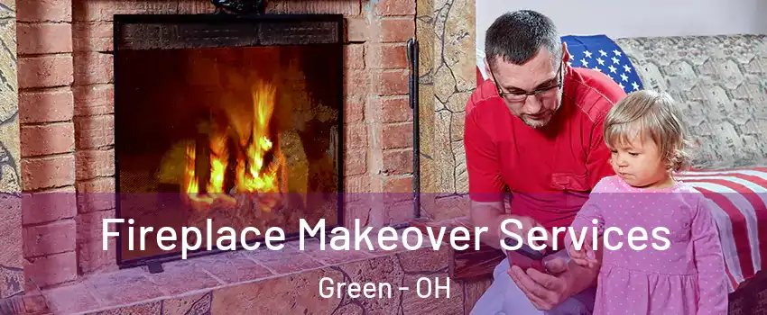  Fireplace Makeover Services Green - OH