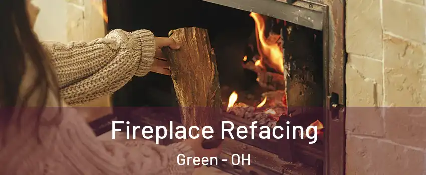  Fireplace Refacing Green - OH