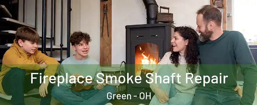  Fireplace Smoke Shaft Repair Green - OH
