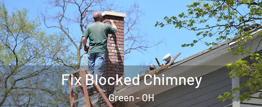  Fix Blocked Chimney Green - OH