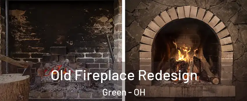  Old Fireplace Redesign Green - OH