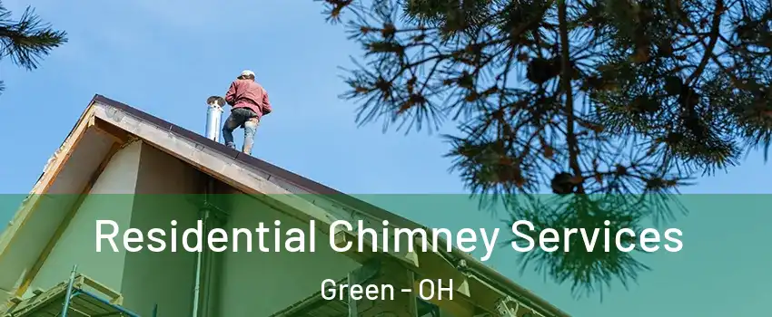  Residential Chimney Services Green - OH