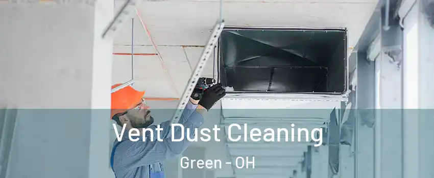  Vent Dust Cleaning Green - OH