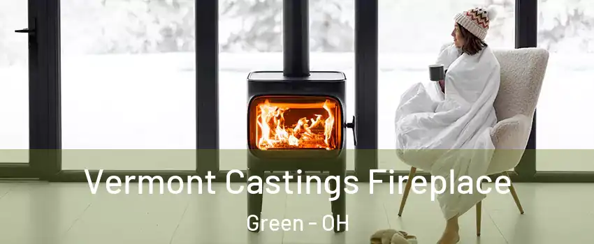  Vermont Castings Fireplace Green - OH